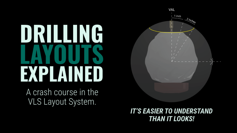 Drilling Layouts Explained: A Crash Course in the VLS Layout System
By Nichole Thomas